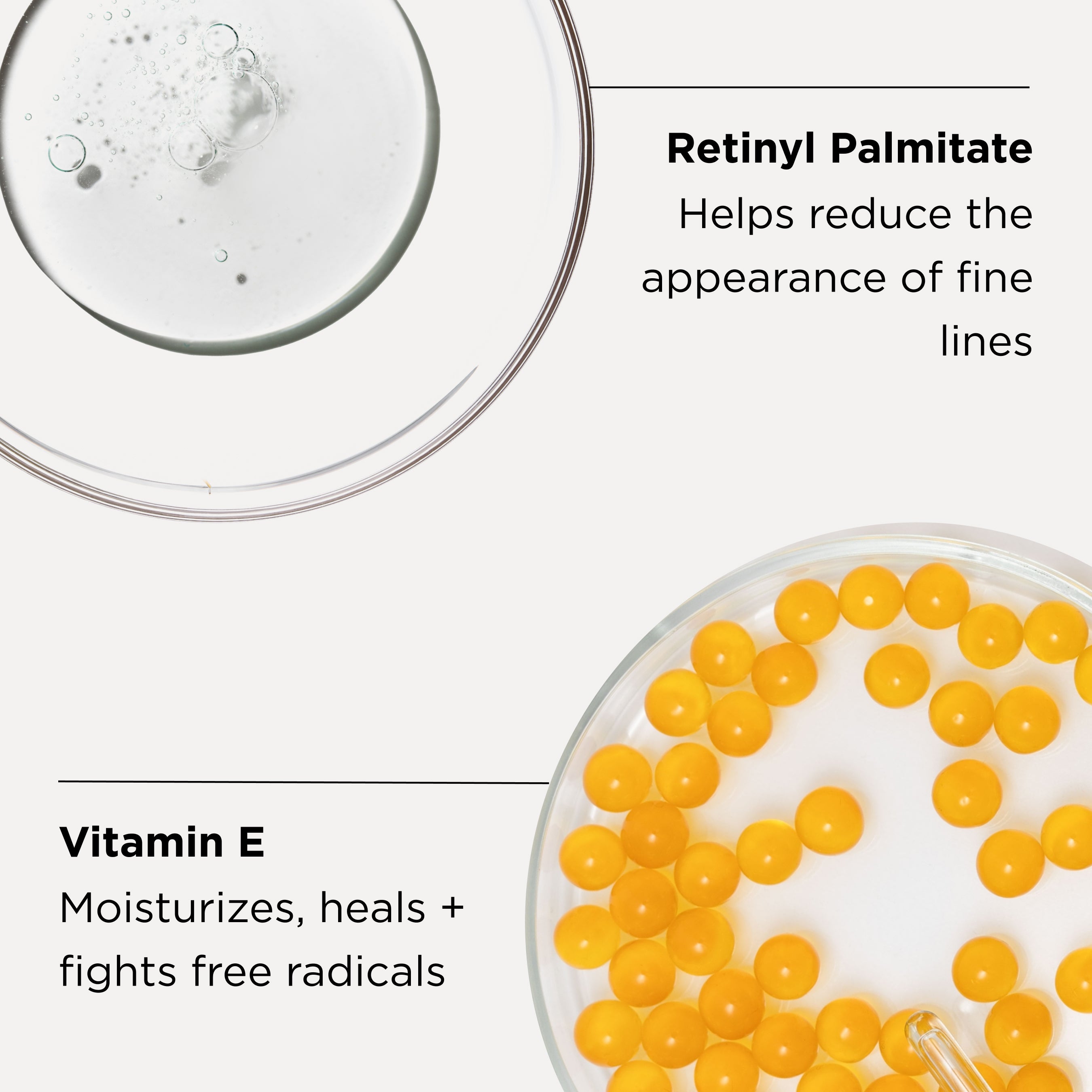 Retinyl Palmitate and Vitamin E ingredients close up shot with benefits callout