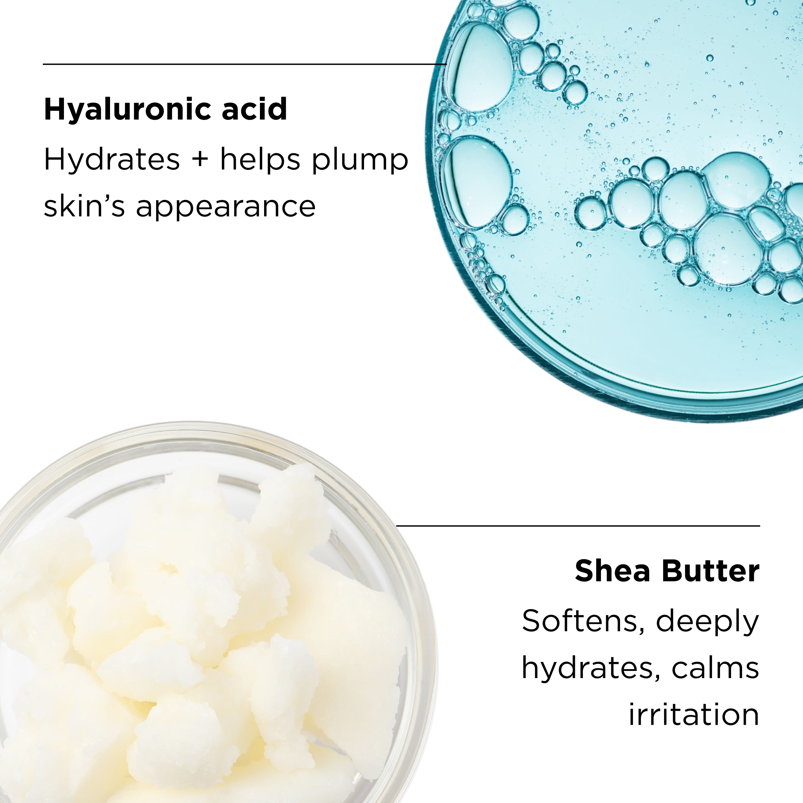 Hyaluronic acid and Shea butter ingredient texture shot close up with benefits callouts